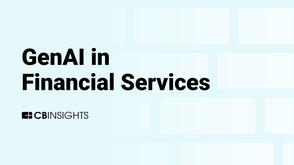 GenAI-in-Financial-Services-—-CB-Insights-Book-of-Scouting-Reports